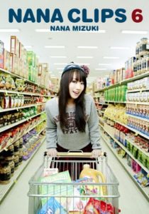 水樹奈々「NANA CLIPS 6」
