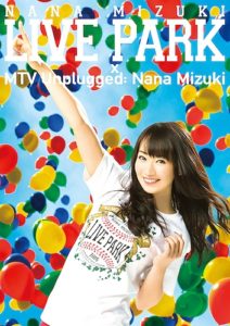 水樹奈々さん「NANA MIZUKI LIVE PARK × MTV Unplugged: Nana Mizuki」 ジャケット DVD